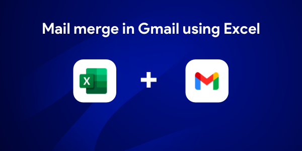 Mail merge in Gmail using Excel