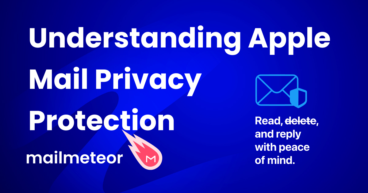 Understanding Apple Mail Privacy Protection
