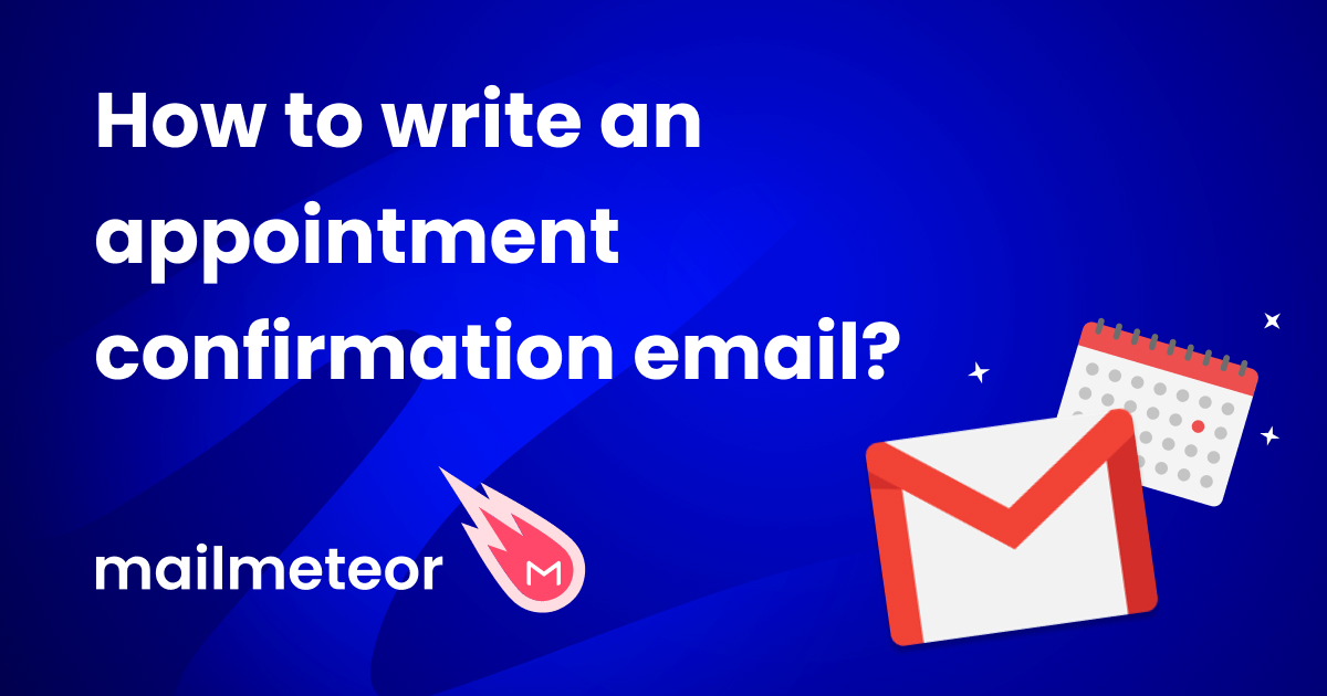 How to Write an Appointment Confirmation Email (With Templates)