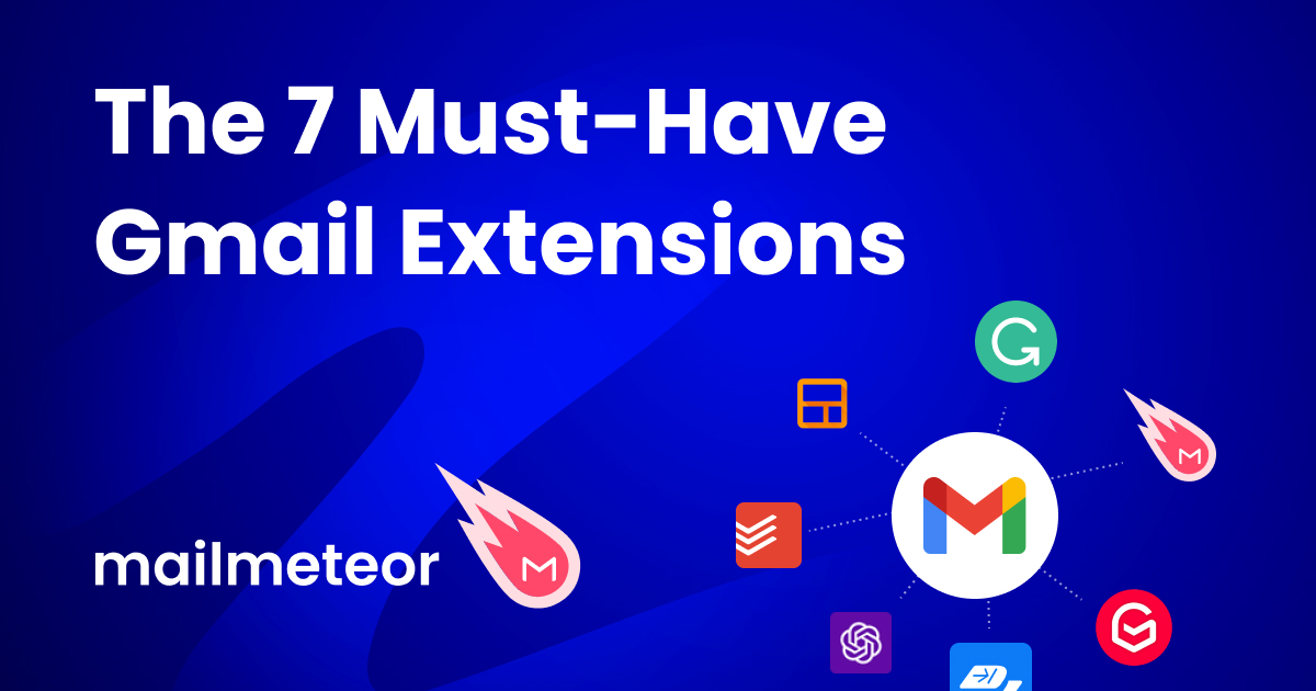 The 7 Must-Have Gmail Extensions