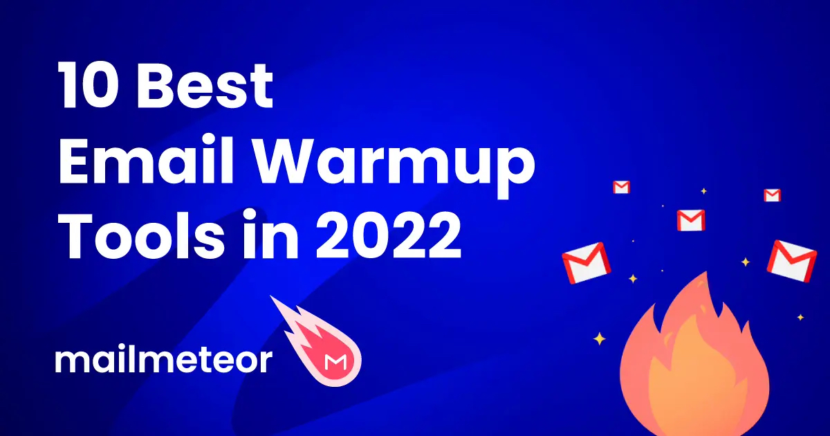Top 10 of the Best Email Warm Up tools in 2023