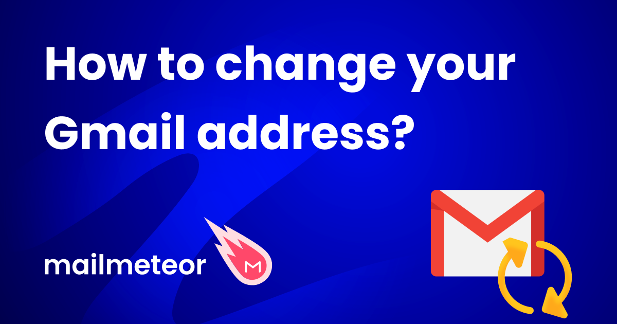 5 Simple Ways to Change your Gmail address (Without Losing Your Data) 