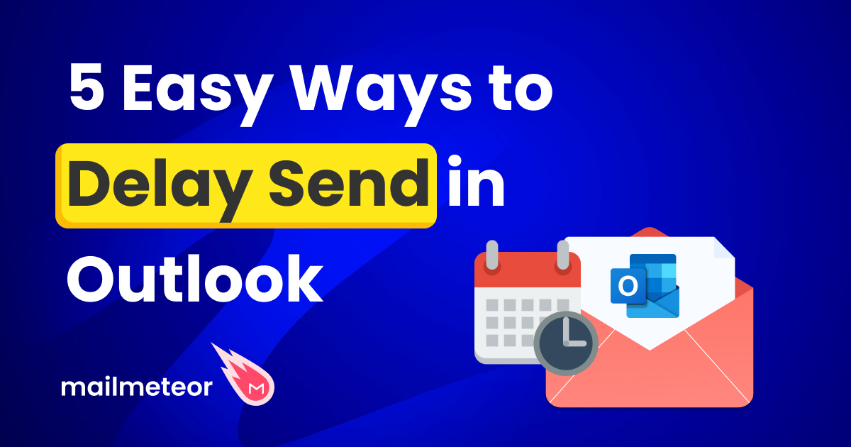 5 Easy Ways to Delay Send in Outlook