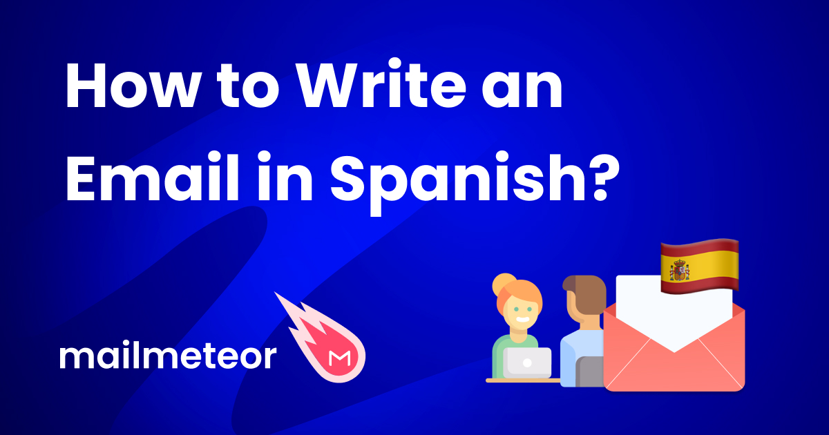 How to Write an Email in Spanish? (With Examples)