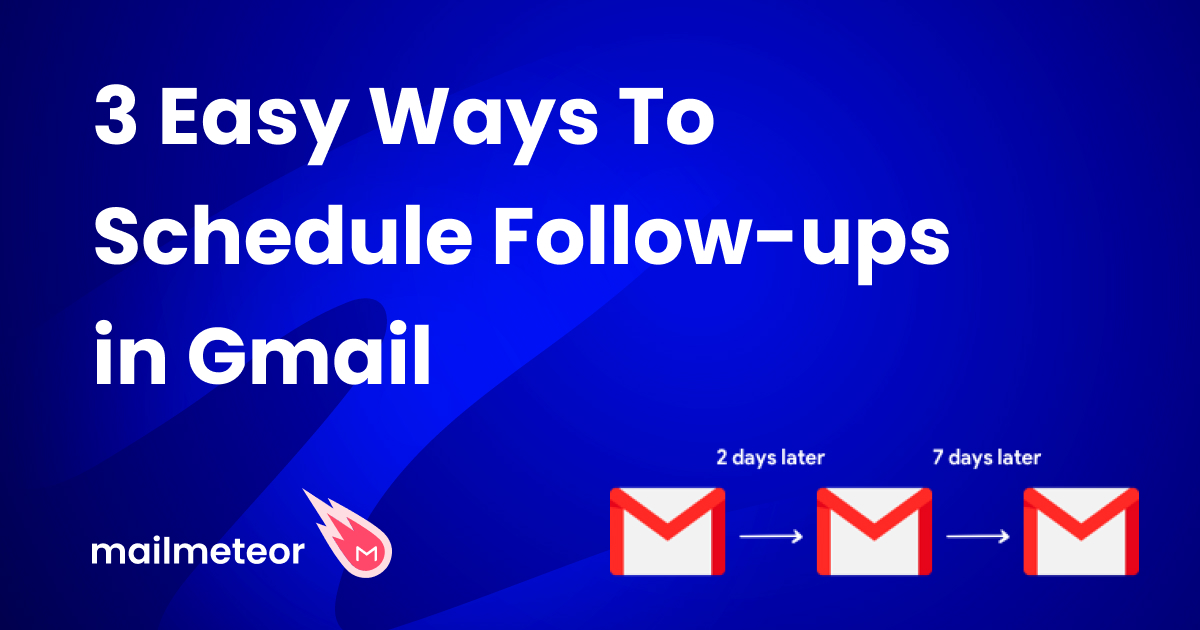 3 Easy ways to schedule follow-ups in Gmail to skyrocket replies with minimal effort