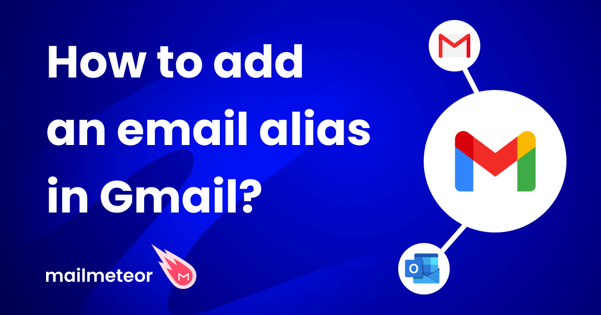 How to add an email alias in Gmail?