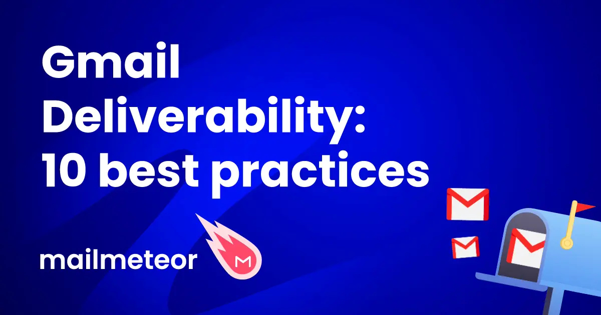 10 tips for leveling up your Gmail deliverability