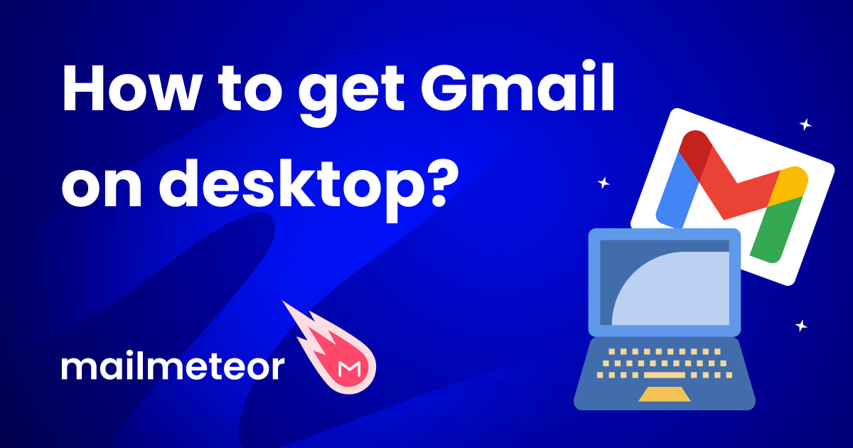 How to get Gmail on desktop for Windows and Mac (2024)