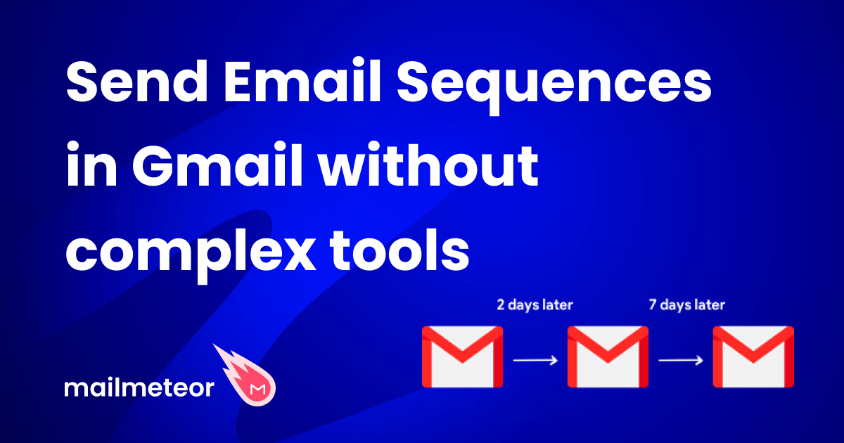 how-to-send-gmail-email-sequences-in-minutes-without-complex-email-tools