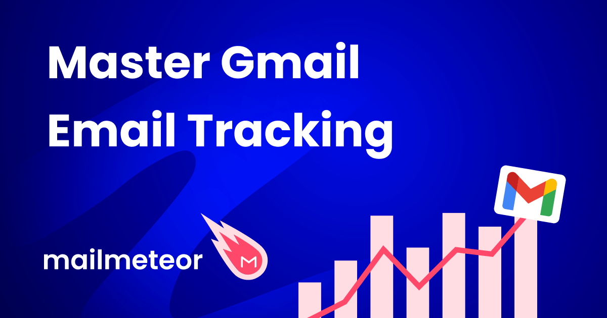 Master Gmail Email Tracking to your advantage in 2023