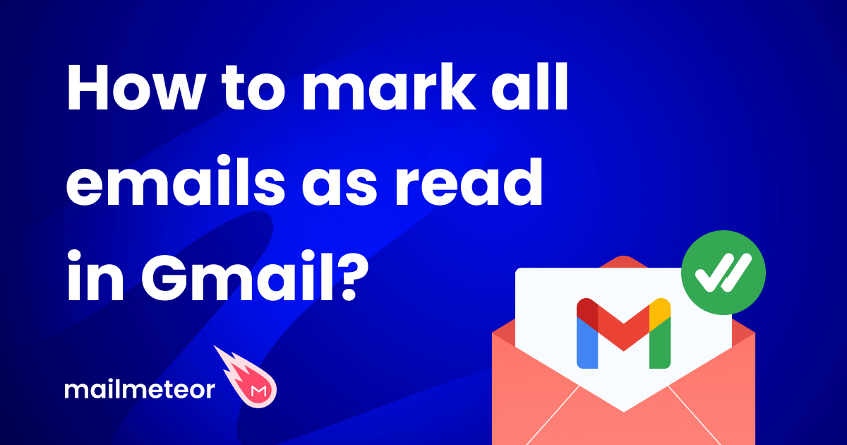 How to Mark all Emails as Read in Gmail (on Desktop, Android or iPhone)