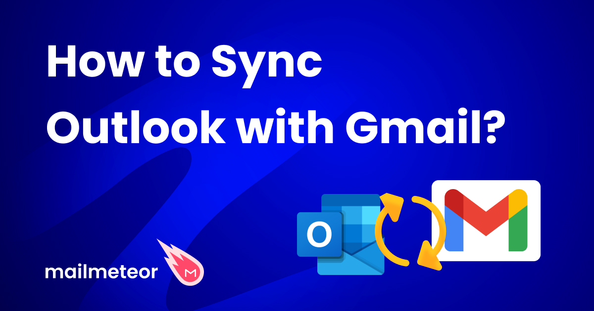 Gmail Outlook Settings: How to Sync Outlook with Gmail in 2024