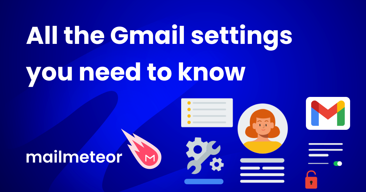 Gmail settings: Everything you need to know to maximize your Gmail experience