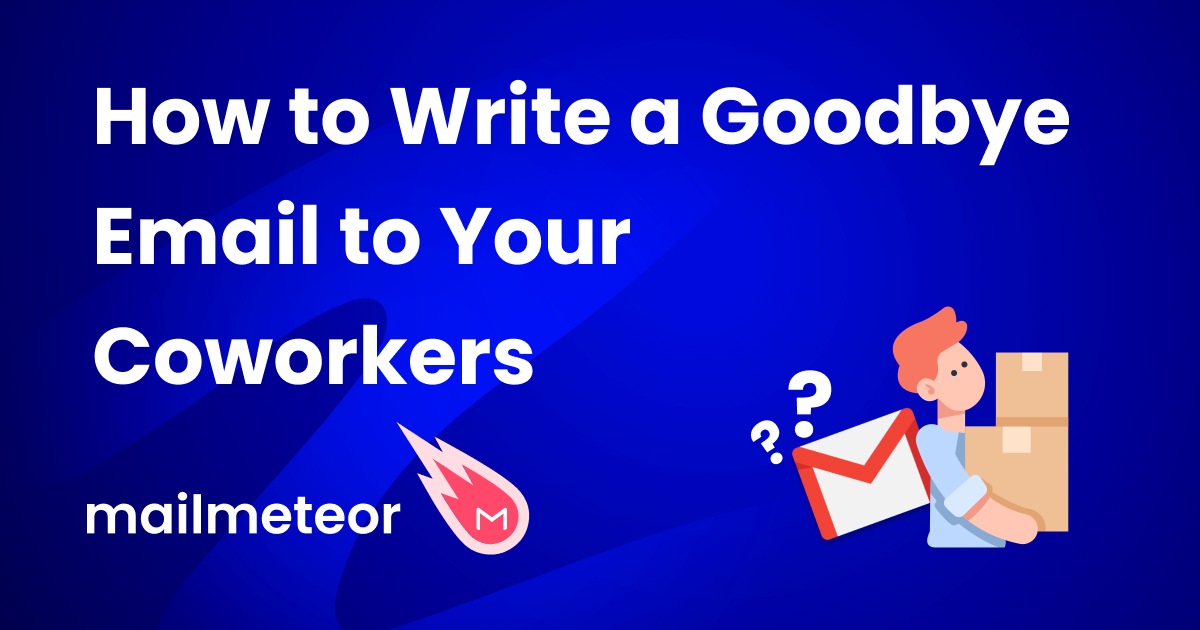 How to Write a Goodbye Email to Your Coworkers (With Templates)