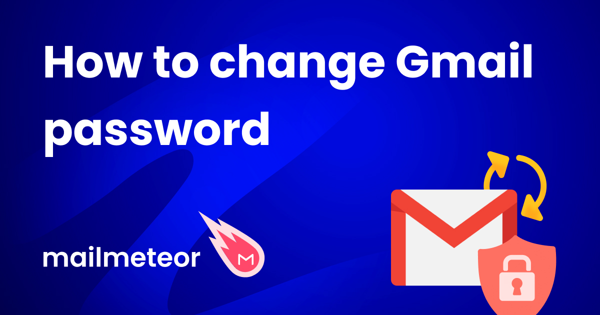 How to Change your Gmail Password (On Desktop, Android or iPhone)