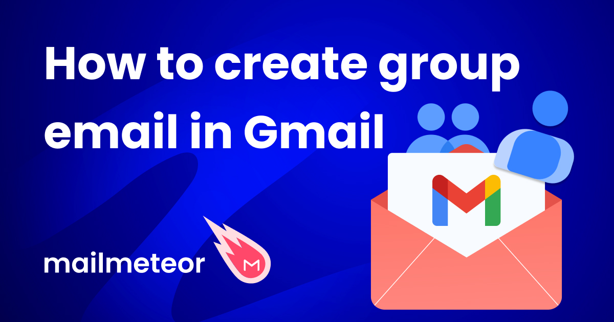 How to Create a Group Email in Gmail (Step-by-Step Guide)