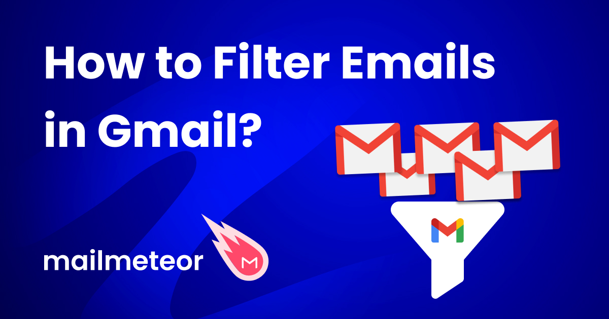 How to Filter Emails in Gmail (With Examples)