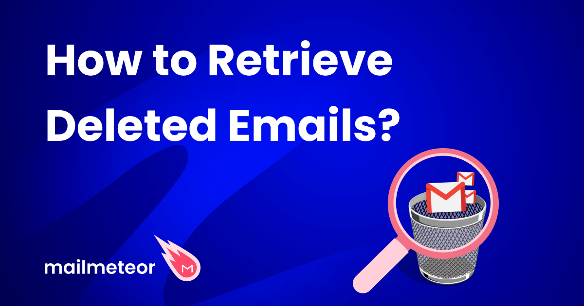 How to Retrieve Deleted Emails (On Gmail, Outlook, and Yahoo Mail)