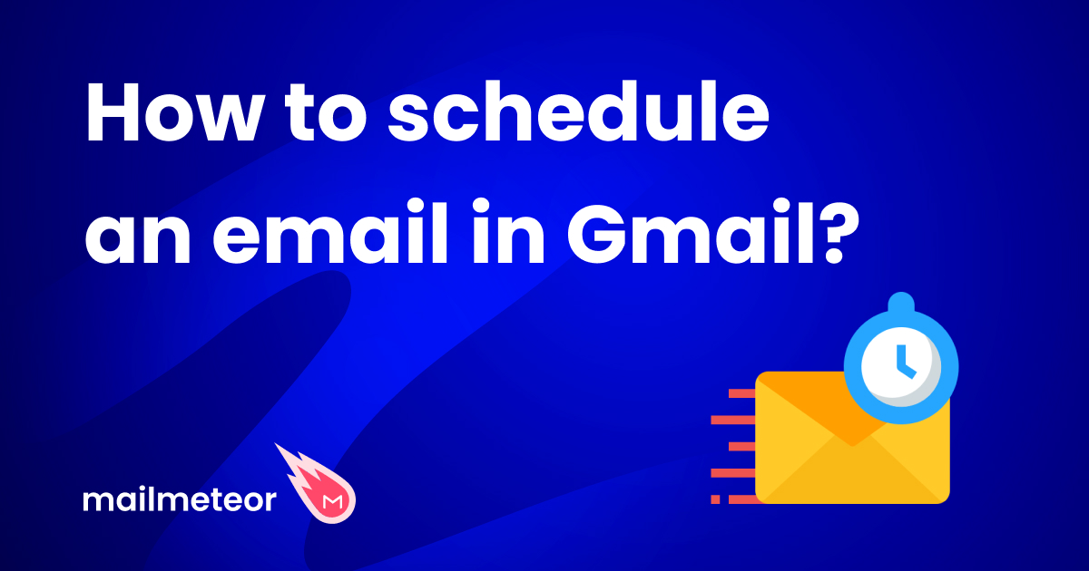 How to Schedule an Email in Gmail (Screenshots Included)