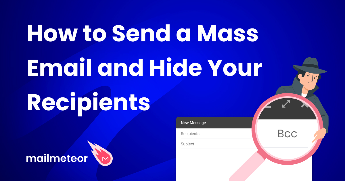 How to Send a Mass Email and Hide Your Recipients in 2024