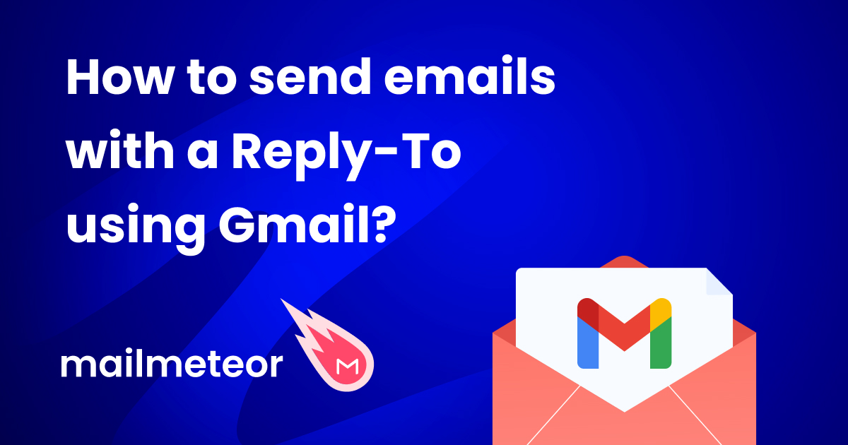 How to send emails with a Reply-To in Gmail?