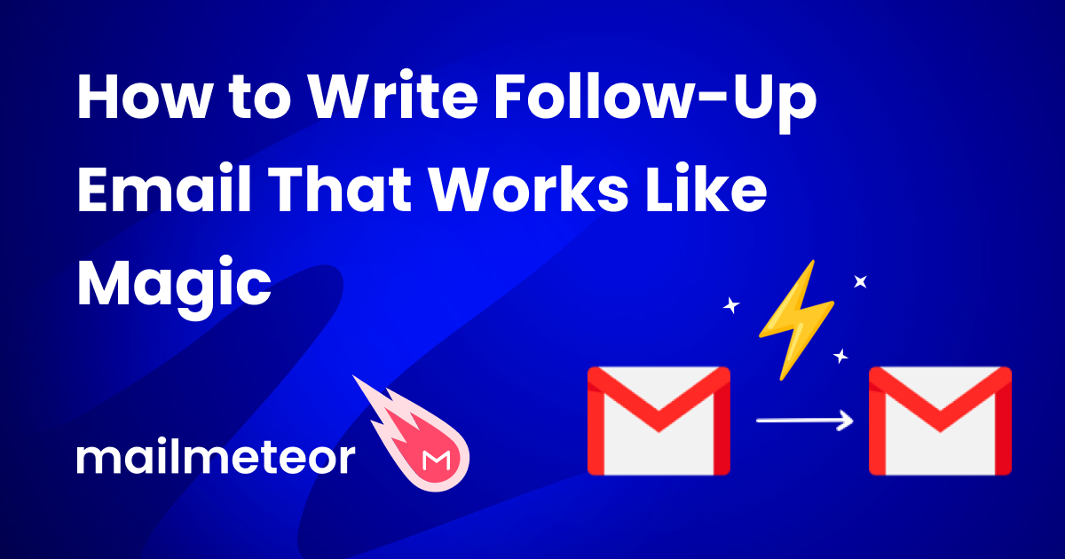 How to Write a Follow-Up Email That Works Like Magic