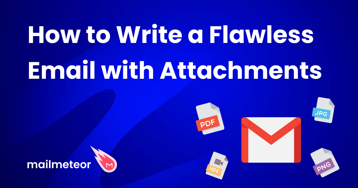 How to Write a Flawless Email with Attachments (Examples Included)