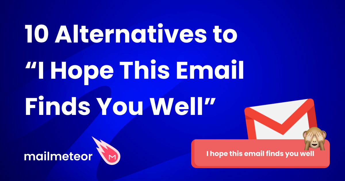 10 Non-generic Alternatives to “I Hope This Email Finds You Well”
