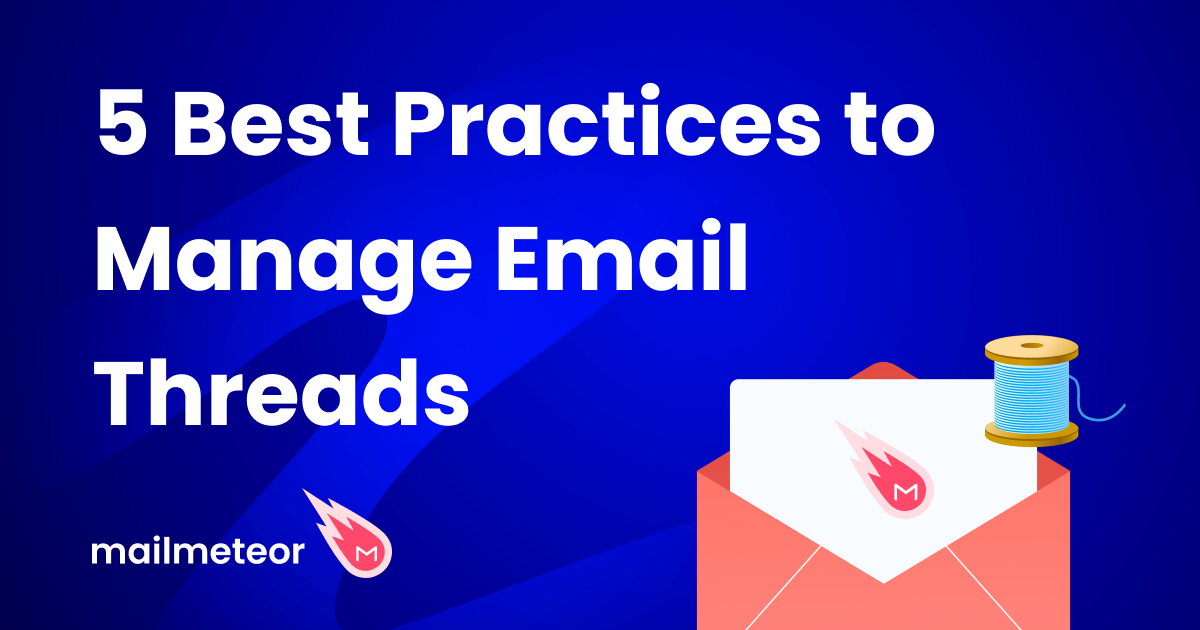5 Best Practices to Manage Email Threads