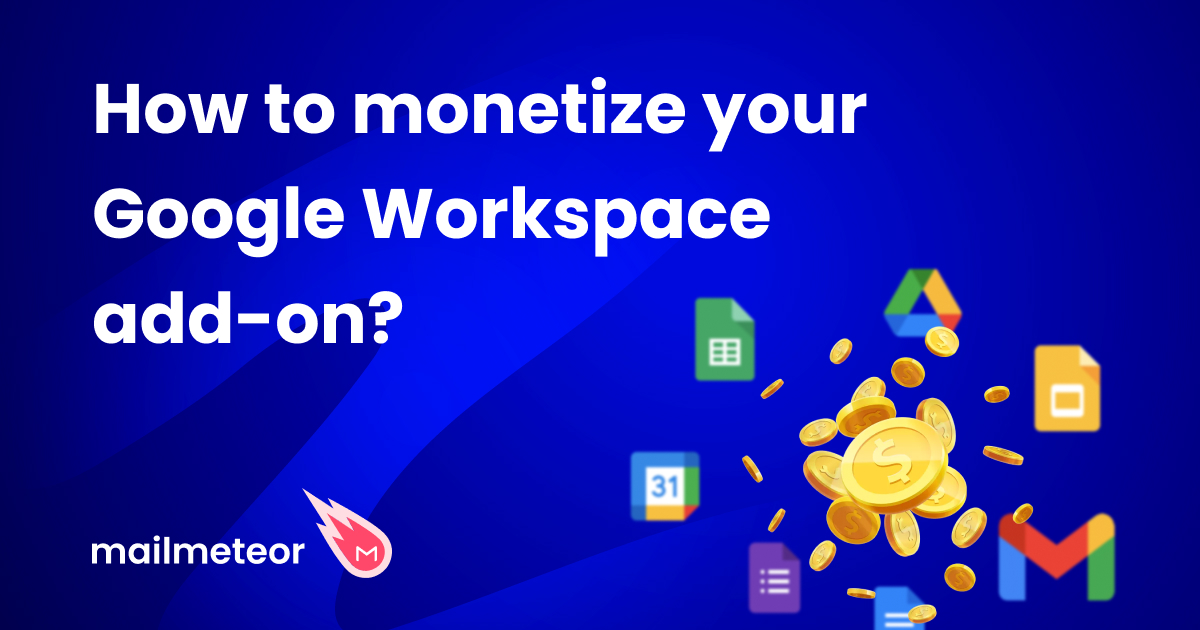 How to monetize your Google Workspace add-on?