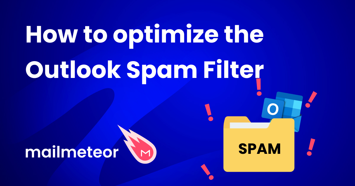 How to Optimize the Outlook Spam Filter (And Keep Your Inbox Clean)