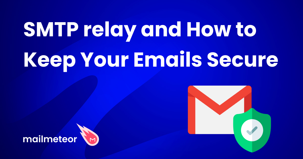 SMTP relay and How to Keep Your Emails Secure