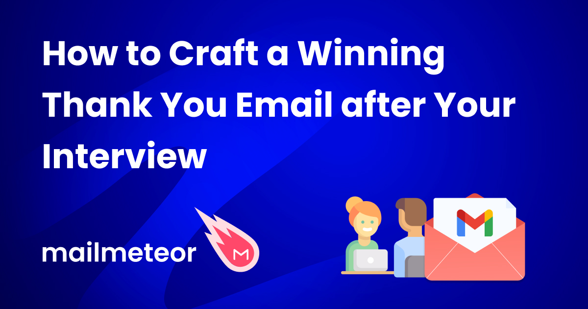 How to Craft a Winning Thank You Email after Your Interview